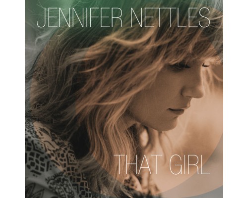 Jennifer Nettles - That Girl