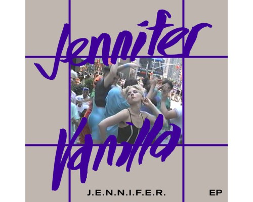 Jennifer Vanilla - J.E.N.N.I.F.E.R. EP