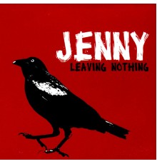 Jenny - Leaving Nothing