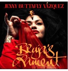 Jenny Buttafly Vazquez - Brujas Lament