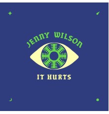 Jenny Wilson - IT HURTS