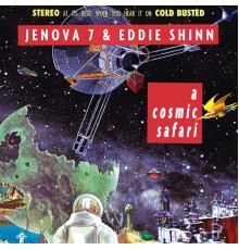 Jenova 7 & Eddie Shinn - A Cosmic Safari