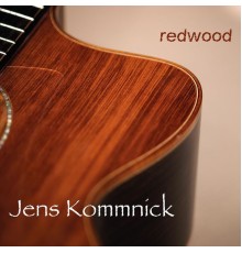 Jens Kommnick - Redwood