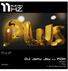 Jepy Jey aka FDK - Plus (Original Mix)