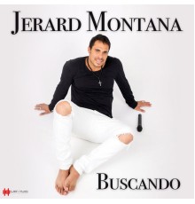 Jerard Montana - Buscando