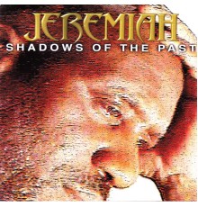 Jeremiah - Shadows of the Past