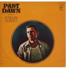 Jeremie Albino - Past Dawn