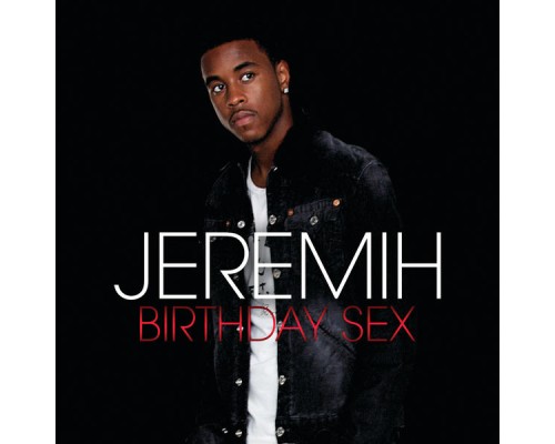 Jeremih - Birthday Sex (UK Remixes)