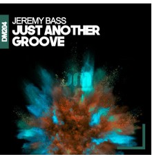 Jeremy Bass - Just Another Groove