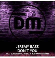 Jeremy Bass - Don't You