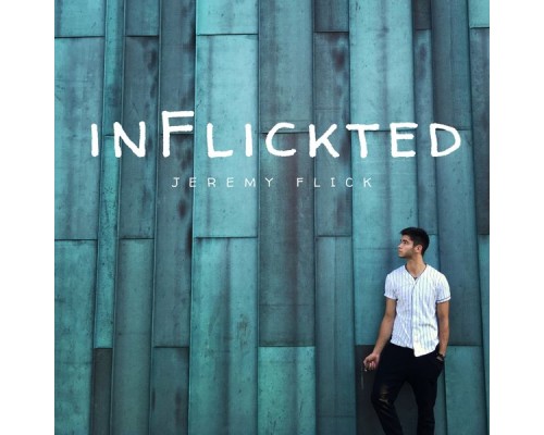 Jeremy Flick - Inflickted