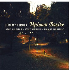 Jeremy Lirola - Uptown Desire