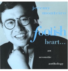 Jeremy Monteiro - My Foolish Heart