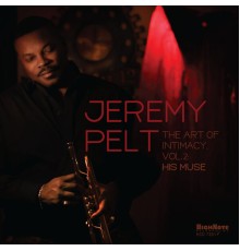 Jeremy Pelt - The Art of Intimacy, Vol. 2: His Muse
