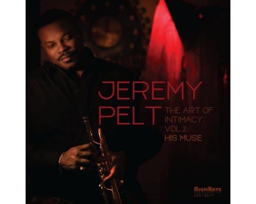 Jeremy Pelt - The Art of Intimacy, Vol. 2: His Muse Jeremy Pelt - The Art of Intimacy, Vol. 2: His Muse
