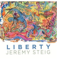 Jeremy Steig - Liberty