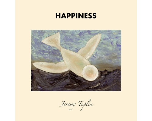 Jeremy Tuplin - Happiness