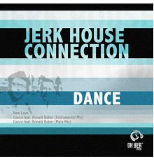 Jerk House Connection - Dance