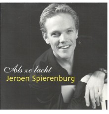 Jeroen Spierenburg - Als Ze Lacht