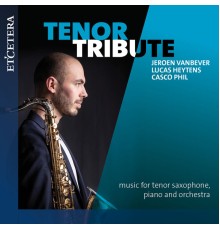 Jeroen Vanbever - Tenor Tribute