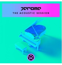 Jerome - The Acoustic Session