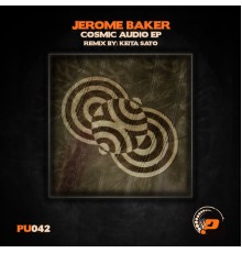 Jerome Baker - Cosmic Audio EP