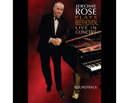 Jerome Rose - Jerome Rose Plays Beethoven Live in Concert - Soundtrack Jerome Rose - Jerome Rose Plays Beethoven Live in Concert - Soundtrack