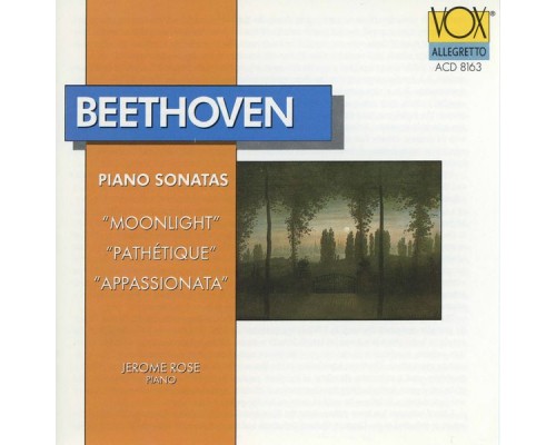 Jerome Rose - Beethoven: Piano Sonatas Nos. 14, 23 & 8 Jerome Rose - Beethoven: Piano Sonatas Nos. 14, 23 & 8