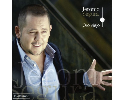 Jeromo Segura - Oro Viejo