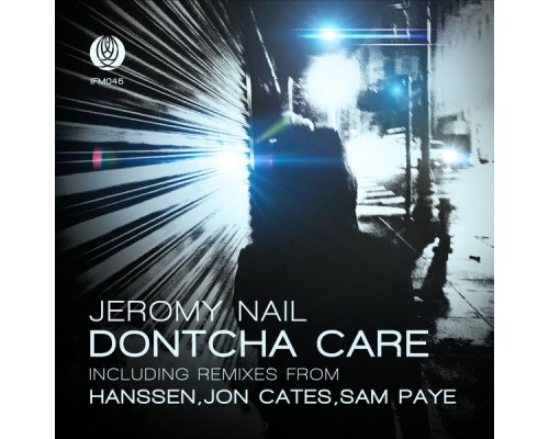 Jeromy Nail - Dontcha Care