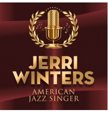 Jerri Winters - American Jazz Singer