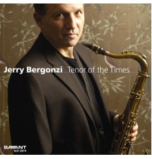 Jerry Bergonzi - Tenor of the Times