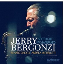 Jerry Bergonzi - Spotlight on Standards