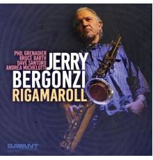 Jerry Bergonzi - Rigamaroll