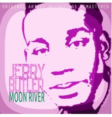 Jerry Butler - Moon River