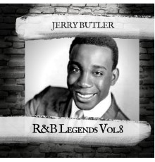 Jerry Butler - R&B Legends Vol.8