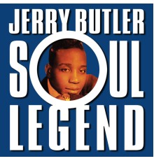 Jerry Butler - Soul Legend