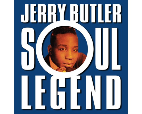 Jerry Butler - Soul Legend