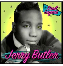 Jerry Butler - Soul Legend