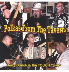 Jerry Darlak & The Touch - Polkas From The Tavern "Live"