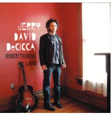 Jerry David DeCicca - Understanding Land