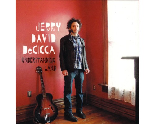 Jerry David DeCicca - Understanding Land