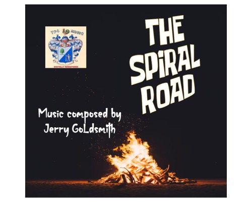 Jerry Goldsmith - The Spiral Road