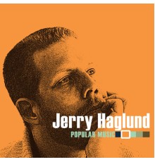 Jerry Haglund - Popular Music