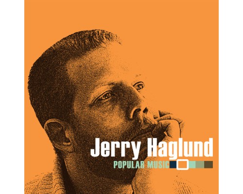 Jerry Haglund - Popular Music