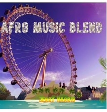 Jerry Harris - AFRO MUSIC BLEND