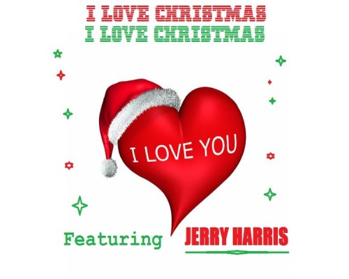 Jerry Harris - I Love Christmas