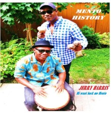 Jerry Harris - Mento History