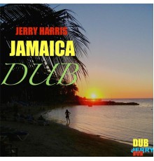 Jerry Harris - Jamaica Dub