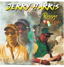 Jerry Harris - Reggae Love